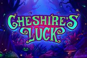 Cheshire's Luck