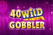 40 Wild Gobbler